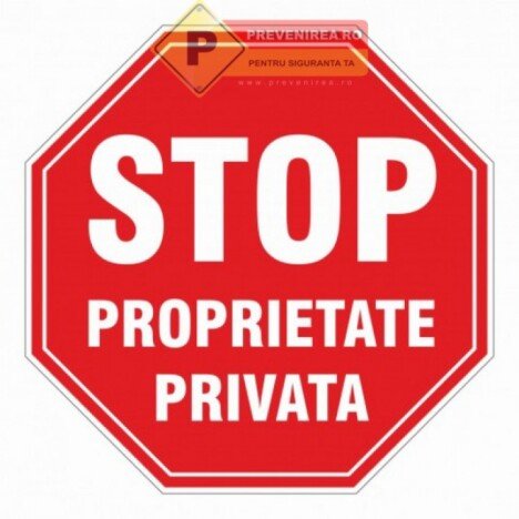 Indicatoare pentru stop si proprietate privata